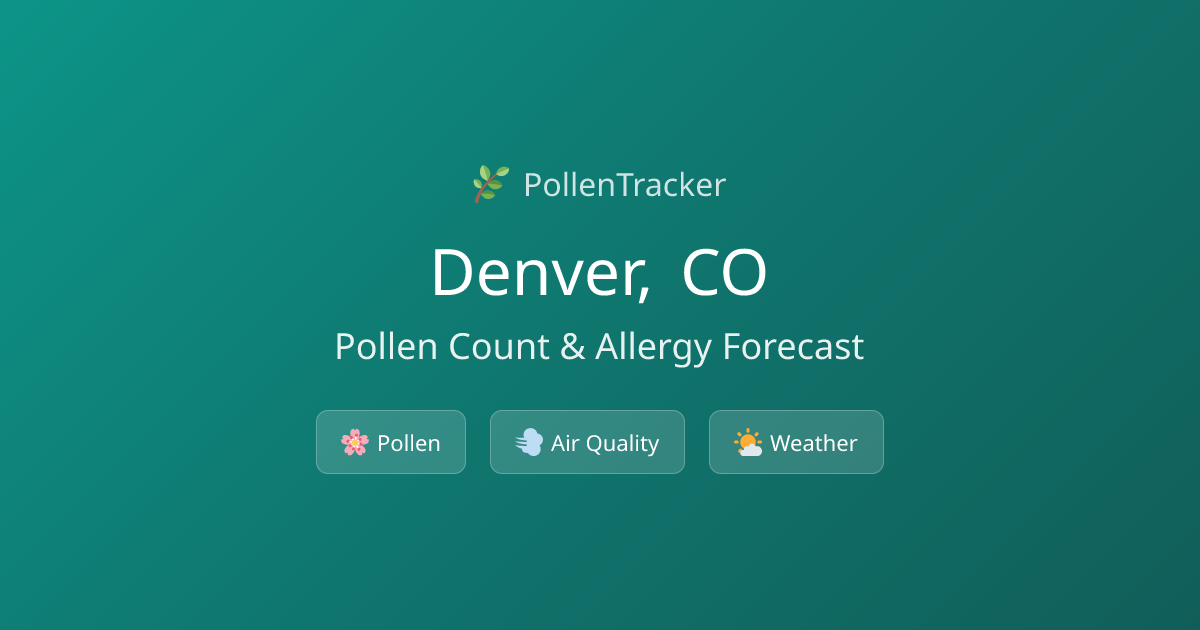 Denver Pollen Count & Allergy Forecast Today | PollenTracker
