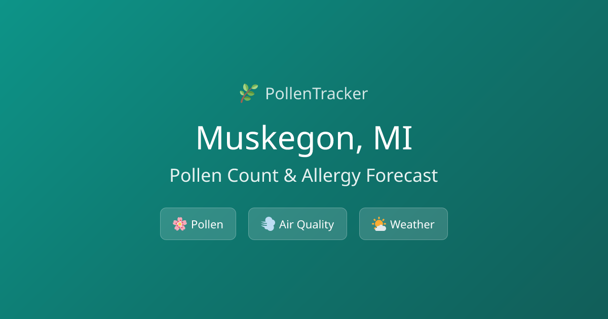 Muskegon Pollen Count & Allergy Forecast Today | PollenTracker