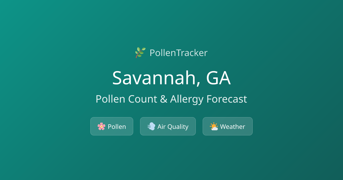 Savannah Pollen Count & Allergy Forecast Today | PollenTracker